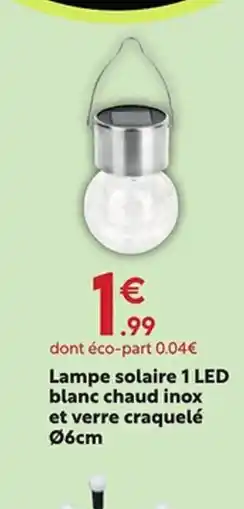 Maxi Bazar Lampe solaire 1 LED blanc chaud inox et verre craquelé offre