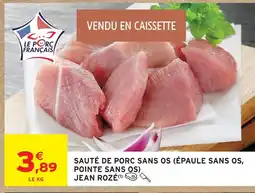 Intermarché Jean rozé sauté de porc sans os (épaule sans os, pointe sans os) offre