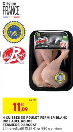 Intermarché Fermiers d'argoat 4 cuisses de poulet fermier blanc igp label rouge offre