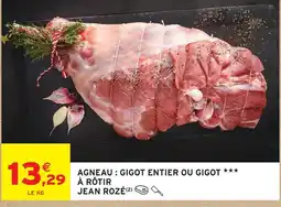 Intermarché Jean rozé agneau gigot entier ou gigot à rôtir offre