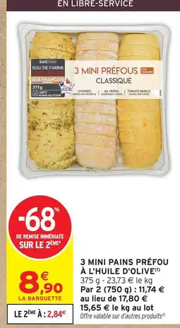 Intermarché 3 mini pains préfou à l'huile d'olive offre