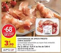 Intermarché Corte gusto chiffonnade de speck presto offre