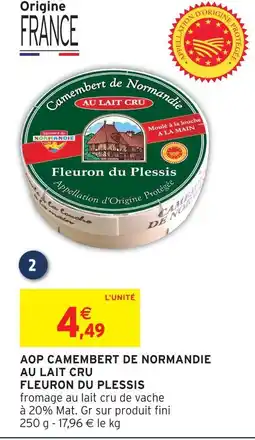 Intermarché Fleuron du plessis aop camembert de normandie au lait cru offre