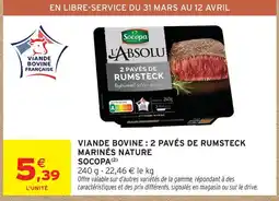 Intermarché Socopa viande bovine : 2 pavés de rumsteck marinés nature offre