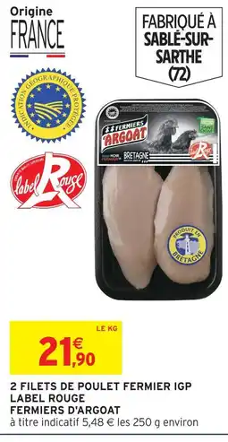 Intermarché Fermiers d'argoat 2 filets de poulet fermier igp label rouge offre
