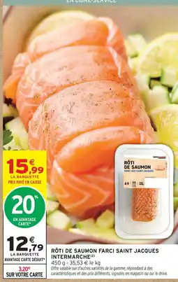 Intermarché Intermarché rôti de saumon farci aux saint-jacques offre