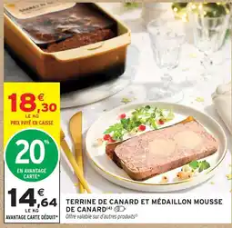 Intermarché Terrine de canard et médaillon mousse de canard offre