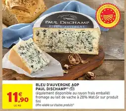 Intermarché Paul dischamp bleu d'auvergne aop offre
