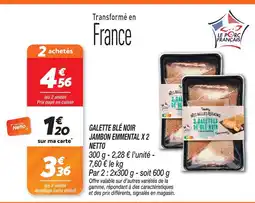 Netto Netto galette blé noir jambon emmental x2 offre