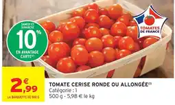 Intermarché Tomate cerise ronde ou allongée offre