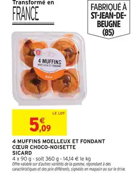 Intermarché Sicard 4 muffins moelleux et fondant coeur choco-noisette offre