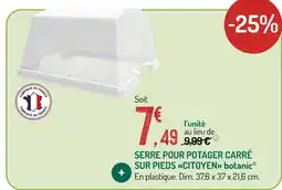 Botanic Botanic serre pour potager carré sur pieds citoyen offre