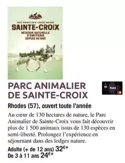 Carrefour Sainte croix - parc animalier de sainte-croix offre