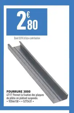 Brico Cash Fourrure 3000 offre