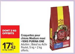Carrefour PURINA ONE Croquettes pour chiens Medium maxi offre