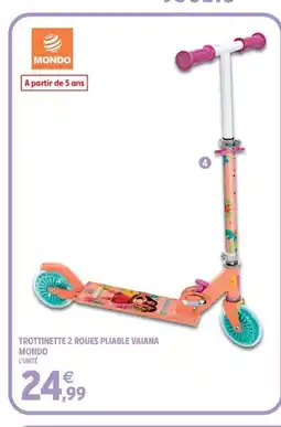 Intermarché MONDO Trottinette 2 roues pliable vaiana mondo offre