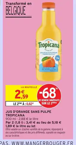 Intermarché Hyper TROPICANA Jus d'orange sans pulpe offre