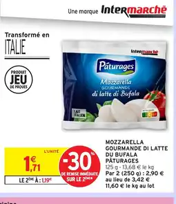 Intermarché Hyper PÂTURAGES Mozzarella gourmande di latte du bufala offre