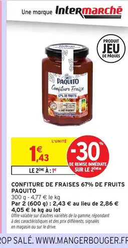 Intermarché Hyper PAQUITO Confiture de fraises 67% de fruits offre