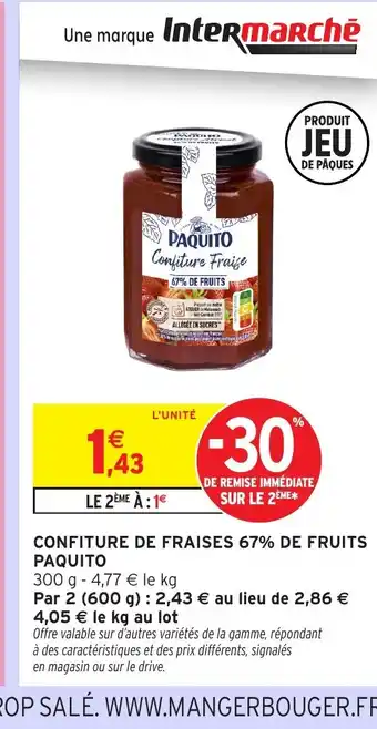 Intermarché Hyper PAQUITO Confiture de fraises 67% de fruits offre