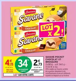 Intermarché Hyper BROSSARD Savane pocket chocolat x7 offre