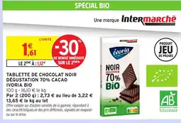 Intermarché Hyper IVORIA BIO Tablette de chocolat noir dégustation 70% cacao offre