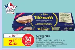 Intermarché Hyper HENAFF Pâté de porc offre