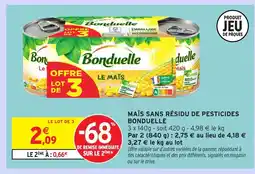 Intermarché Hyper BONDUELLE Maïs sans résidu de pesticides offre