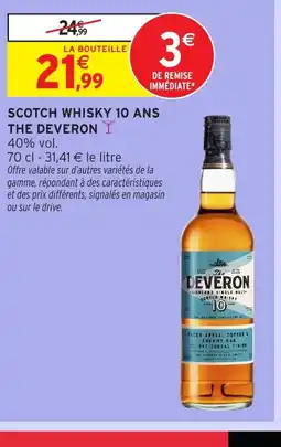 Intermarché Hyper THE DEVERON Scotch whisky 10 ans offre