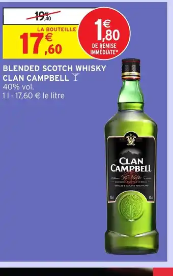 Intermarché Hyper CLAN CAMPBELL Blended scotch whisky offre