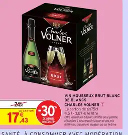 Intermarché Hyper CHARLES VOLNER Vin mousseux brut blanc de blancs offre