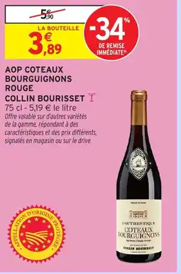 Intermarché Hyper COLLIN BOURISSET Aop coteaux bourguignons rouge offre