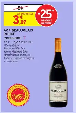 Intermarché Hyper PISSE-DRU Aop beaujolais rouge offre
