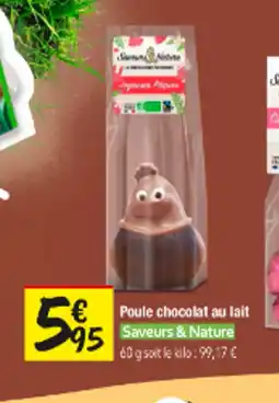Les Comptoirs de la Bio SAVEURS& NATURE Poule chocolat au lait offre