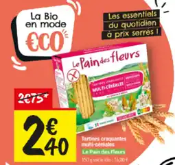 Les Comptoirs de la Bio LE PAIN DES FLEURS Tartines craquantes multi-céréales offre