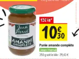 Les Comptoirs de la Bio JEAN HERVÉ Purée amande complète offre