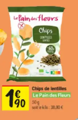 Les Comptoirs de la Bio LE PAIN DES FLEURS Chips de lentilles offre
