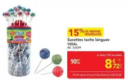METRO Vidal - sucettes tache langues offre