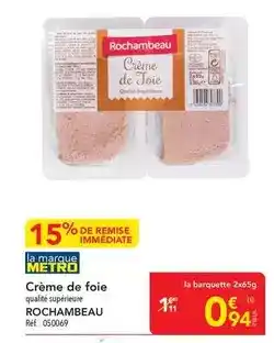 METRO Rochambeau - crème de foie offre