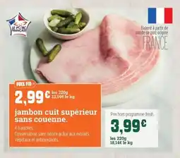 Fresh Jambon cuit supérieur sans couenne offre