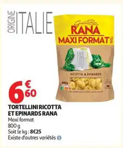 Auchan TORTELLINI RICOTTA ET EPINARDS RANA offre