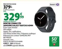Auchan MONTRE CONNECTÉE SAMSUNG GALAXY WATCH 8 40MM offre