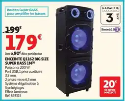 Auchan ENCEINTE Q1162 BIG SIZE SUPER BASS 1M offre