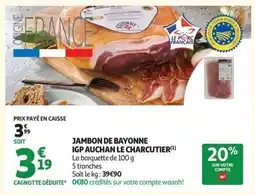 Auchan Jambon De Bayonne Igp Auchan Le Charcutier offre