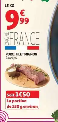 Auchan Porc : Filet Mignon offre