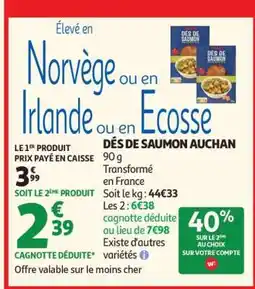 Auchan DÉS DE SAUMON AUCHAN offre
