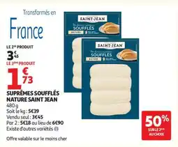 Auchan SUPRÊMES SOUFFLÉS NATURE “SAINT JEAN” offre
