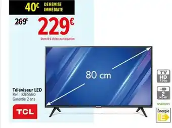 Carrefour Téléviseur Led Tcl offre