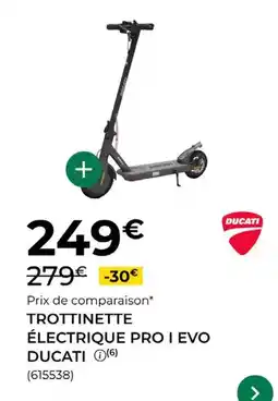 Feu Vert Ducati - trottinette électrique pro i evo offre