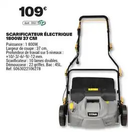 Brico Dépôt Titan - scarificateur électrique 1800ijw 37 cm offre